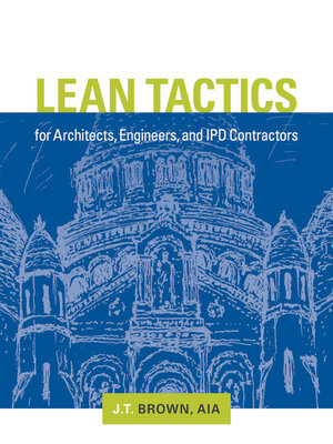 cover image of Lean Tactics for Architects, Engineers, and IPD Contractors